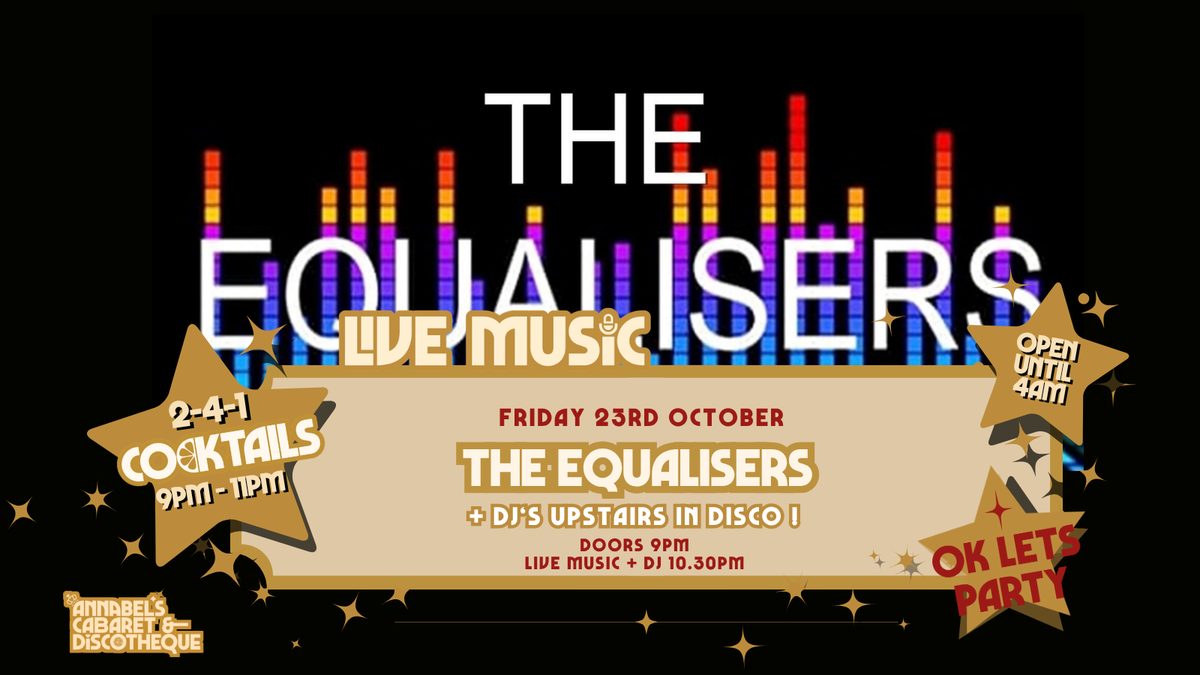 Live Music: THE EQUALISERS // Annabel’s Cabaret & Discotheque